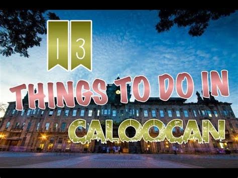 Top 13 Things To Do In Caloocan, The Philippines.
